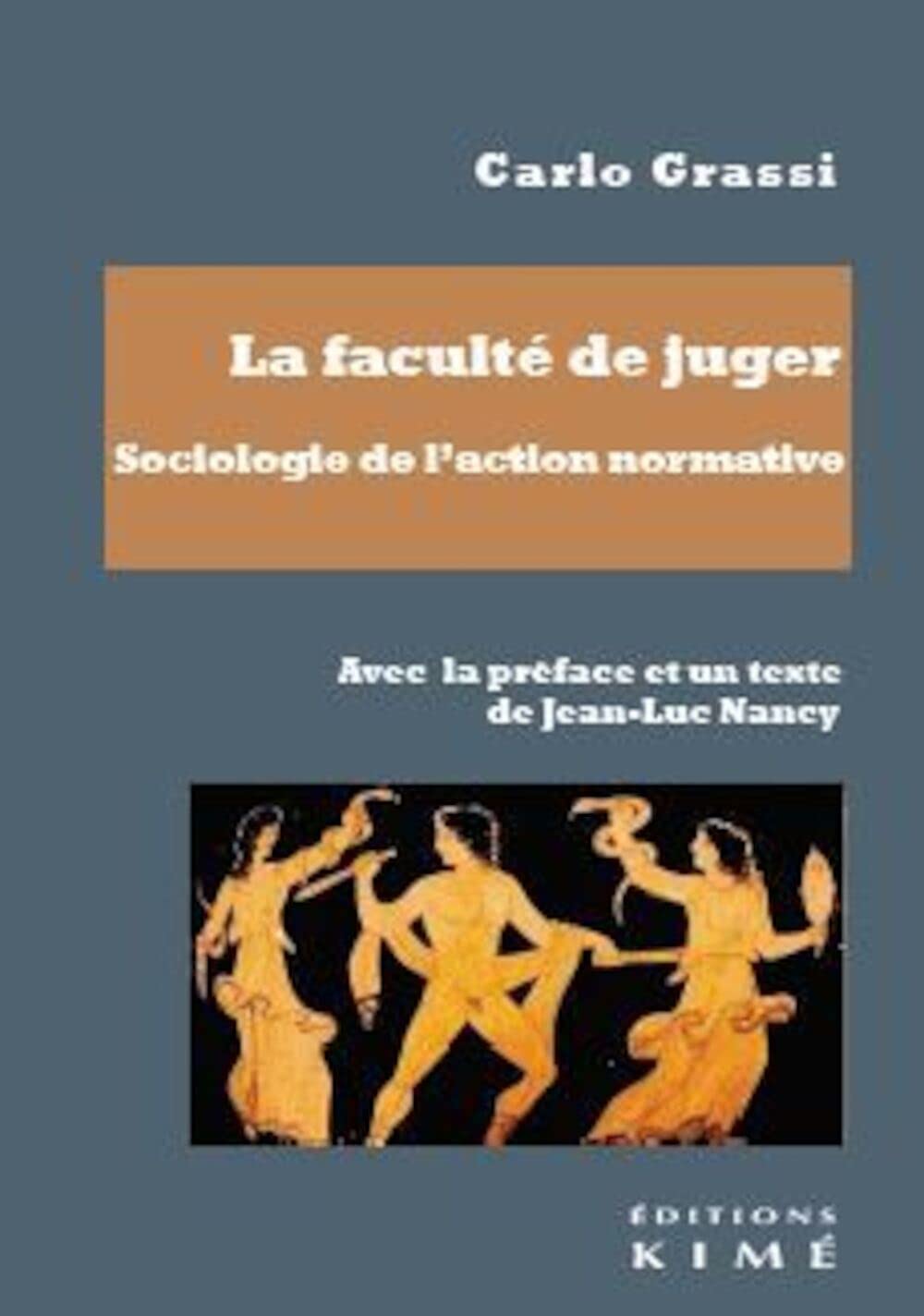 La faculté de juger: Sociologie de l'action normative