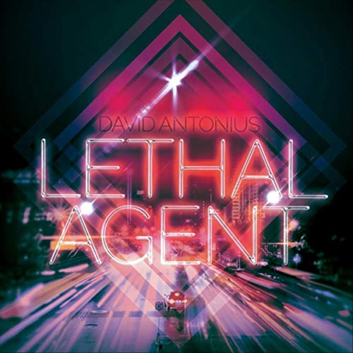 Play Lethal Agent by David Antonius on Amazon Music