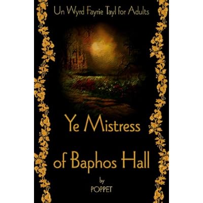 Ye Mistress of Baphos Hall