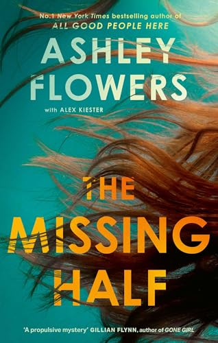The Missing Half: The gripping New York Times bestseller from the host of Crime Junkie