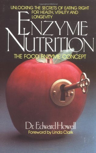 Enzyme Nutrition: Dr. Edward Howell