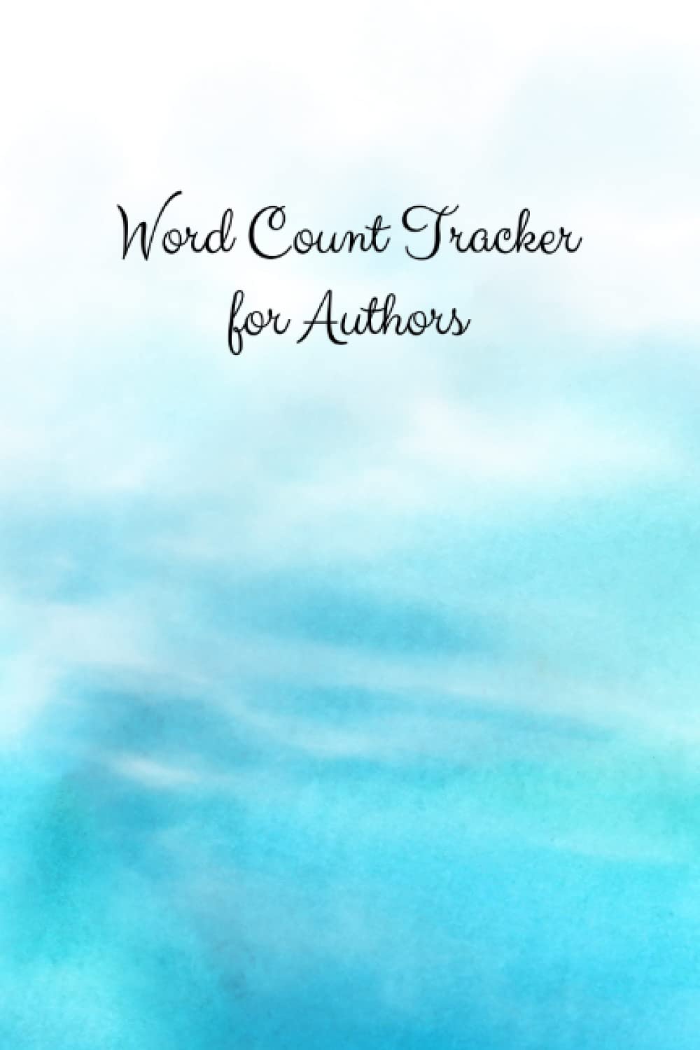 Independently published Word Count Tracker for Authors: 6 x 9 inch notebook