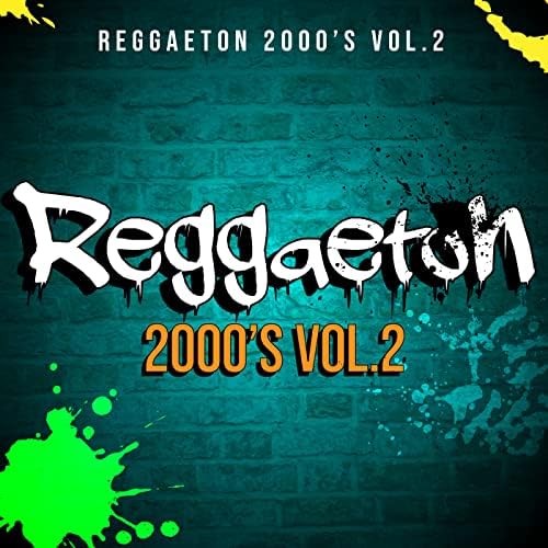Reggaeton　プロフィール読んでね　　2 Amazon Music - VARIOUS ARTISTSのReggaeton 2000's Vol.2