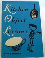 Kitchen Object Lessons B003UY3OLK Book Cover