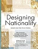guerrini folk  Designing Nationality: The production of image and identity by the Argentinean State