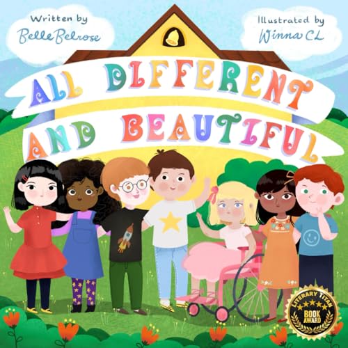 All Different and Beautiful: A Children's Book about...