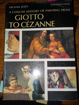 From Giotto to Cezanne: A Concise History of Painting