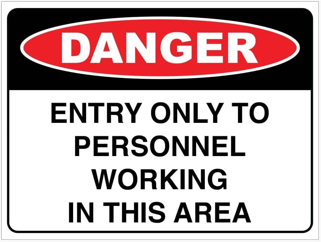 Danger Entry Only to Personnel Working in This Area Rust Free Aluminum Tin Sign - Warning Decor with Pre-Drilled Holes for Indoor-Outdoor Factory Work Zone, Lab, Construction Site - 8x12 Inch​