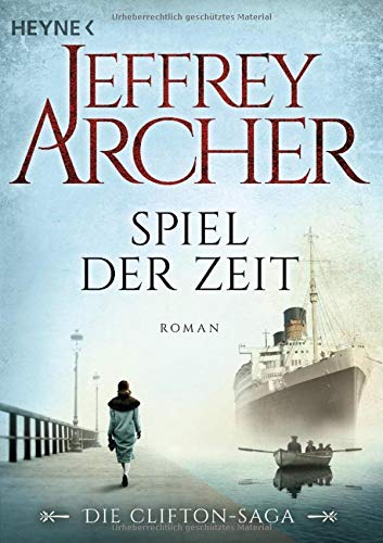 Spiel der Zeit: Die Clifton Saga 1 - Roman Spiel der Zeit: Die Clifton Saga 1 - Roman