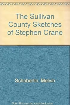 Hardcover The Sullivan County Sketches of Stephen Crane Book