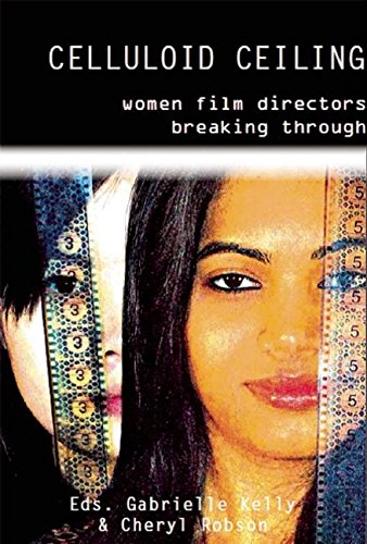 Celluloid Ceiling: Women Film Directors Breaking Through #TOP12