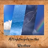 A Nightingale in the Weather