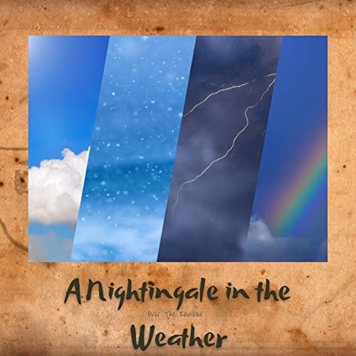 A Nightingale in the Weather