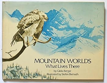 Hardcover Mountain Worlds: What lives there Book