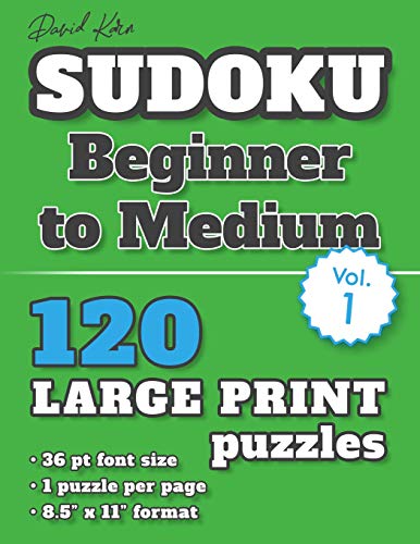 David Karn Sudoku – Beginner to Medium Vol 1: 120 Puzzles, Large Print, 36 pt font size, 1 puzzle per page