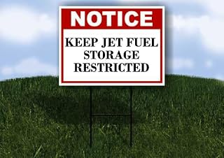 Keep Jet Fuel Storage Restricted Notice 1 Single Sided 18x24 in. Yard Road Sign w/Stand