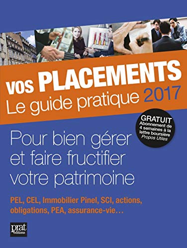 Vos placements : Le guide pratique