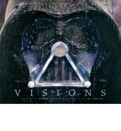 Image of "Star Wars" Visions by Lucas, George ( AUTHOR ) Oct-12-2010 Hardback