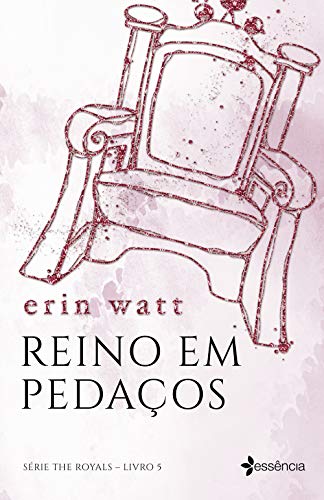 Reino em pedaços: Série The Royals - Livro 5