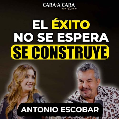 CARA A CARA con Antonio Escobar | Episodio 145 cover art