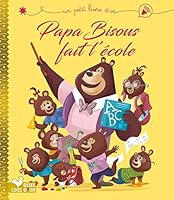 Papa Bisous fait l'école 2017863637 Book Cover
