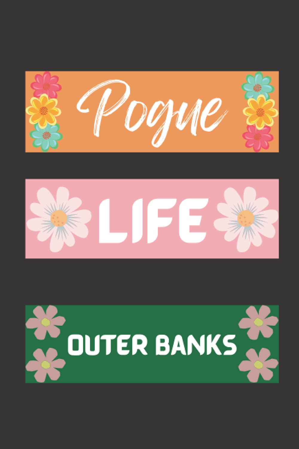 Pogue Life Outer Banks: Notebook Journal | 6*9, 120 pages