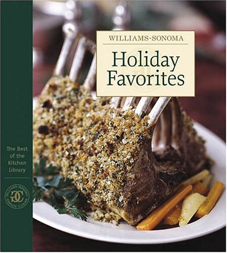 Williams-Sonoma The Best of Kitchen Library: Holiday Favorites (The Best of the Kitchen Library)