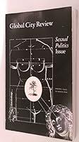 Global City Review - Sexual Politics Issue B0018DBXIG Book Cover