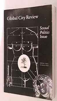 Paperback Global City Review - Sexual Politics Issue (Number One) Book