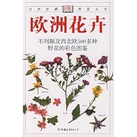 European Flower: 500 kinds of wild flowers of Britain and northwest Europe s color illustrations (Paperback) 7505719033 Book Cover