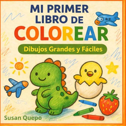 Mi Primer Libro de Colorear: Dibujos Grandes y Fáciles