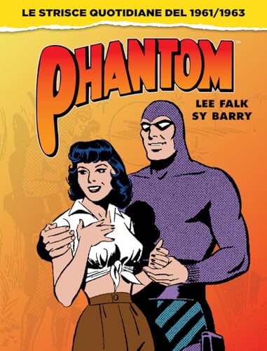  Phantom. Tutte le strisce giornaliere 1961-1963: Vol. 2