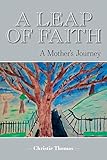 A Leap of Faith: A Mother's Journey