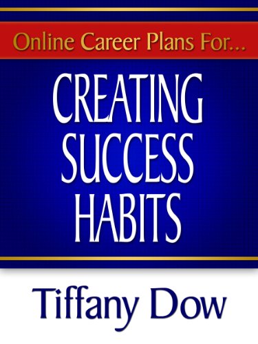 Creating Success Habits (Online Career Plans Book 2)