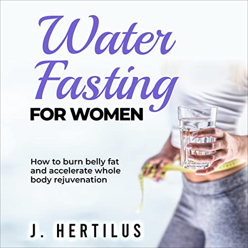 Water Fasting for Women by J Hertilus episode artwork