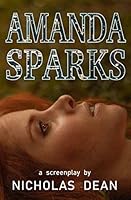 Amanda Sparks : A Screenplay 1675572984 Book Cover