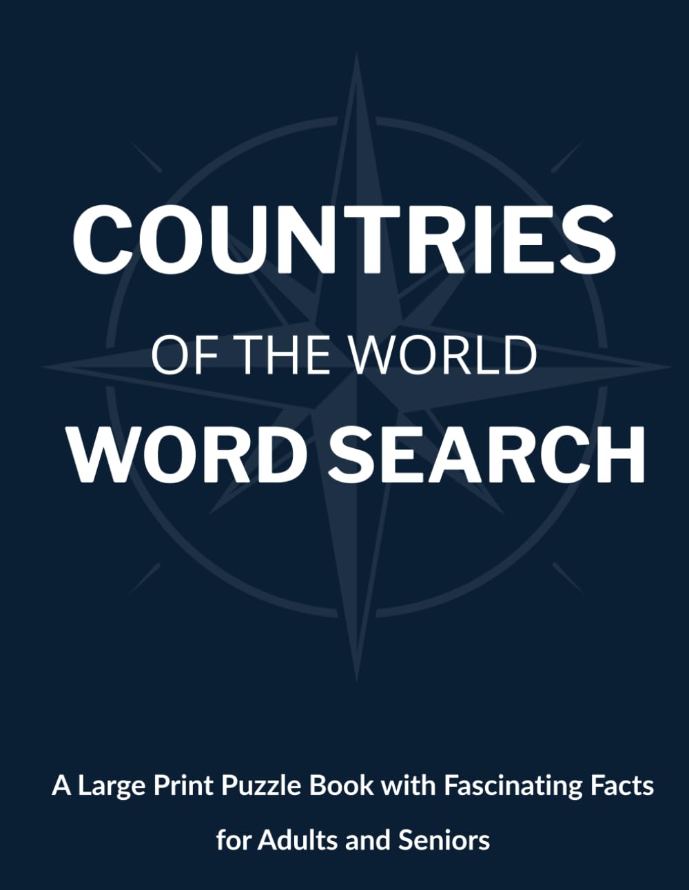 Countries of the World Word Search: A Large Print Puzzle Book with Fascinating Facts for Adults and Seniors