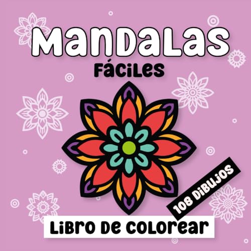 Mandalas fáciles Libro de colorear para niños, adultos y mayores.: ¡Dibujos grandes con líneas gruesas para relajarse y disfrutar del color! (Libros para colorear)