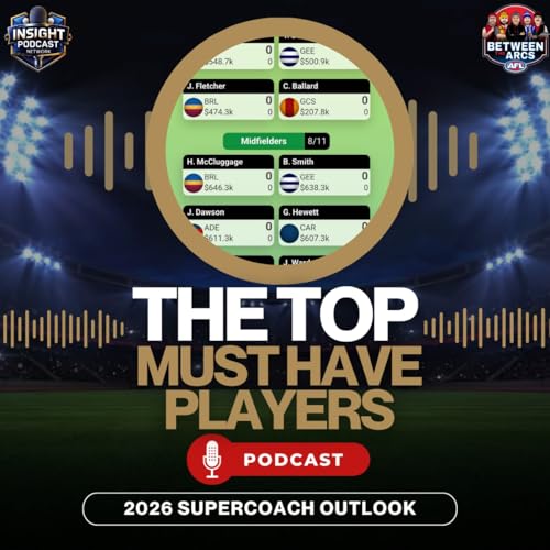 AFL SuperCoach 2026 Must-Haves | The Players You Can&rsquo;t Ignore This Season