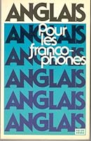 Anglais. Pour les Franco-Phones B000ASDKCM Book Cover