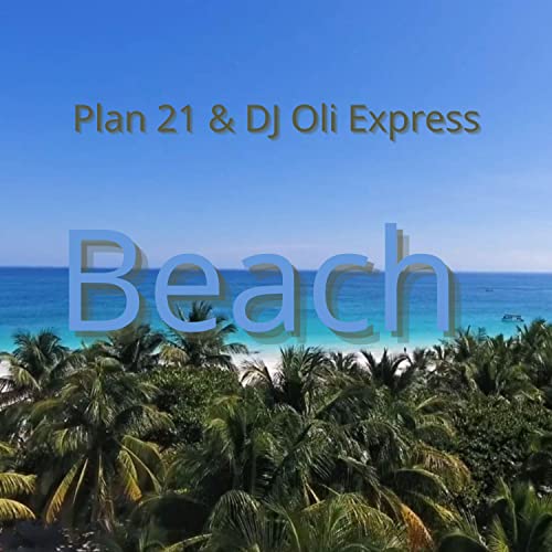 Plan 21 & DJ Oli Express