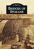 Bridges of Spokane (Images of America)