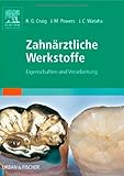 Zahnärztliche Werkstoffe: Eigenschaften und Verarbeitung Zahnärztliche Werkstoffe: Eigenschaften und Verarbeitung