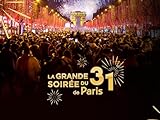  La Grande Soirée du 31 de Paris