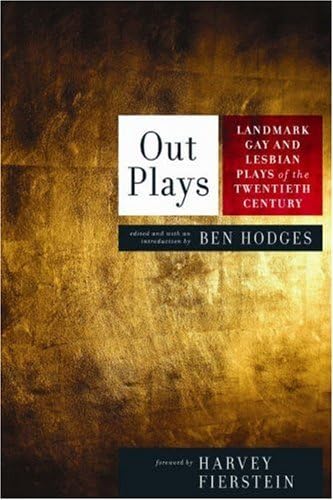 OUTPLAYS: Important Gay and Lesbian Plays of the 20th Century by Ben Hodges (2008-03-04)
