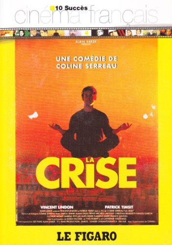 La crise un film de coline serreau avec vincent lindon, patrick timsit, zabou annick, maria pacÃ´me, michÃ©le laroque, christian benedetti, nanou garcia, clotilde mollet, isabelle petit-jacques, didier flamand, alane gilles privat
