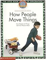 How People Move Things : How People and Things Get Form Place to Place 0590954717 Book Cover
