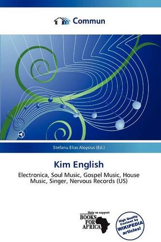 Kim English: Electronica, Soul Music, Gospel Music, House Music, Singer, Nervous Records (US)