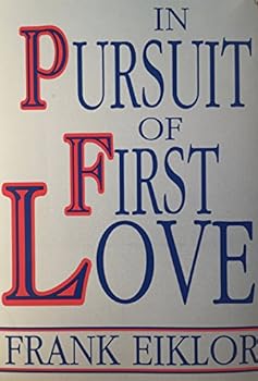 Paperback IN PURSUIT OF FIRST LOVE Book