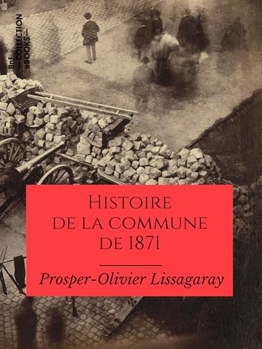 Histoire de la commune de 1871 (Hors collection)